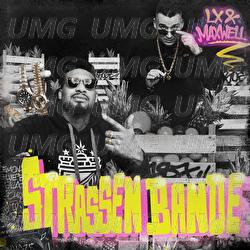 Strassenbande - LX, Maxwell