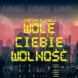 Wole Ciebie Wolnosc - Don&RL9, Enej