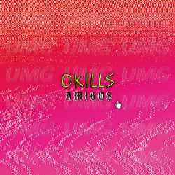 Amigos - Okills