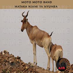 Mataka Njami Ya Nyumba - Moto Moto Band