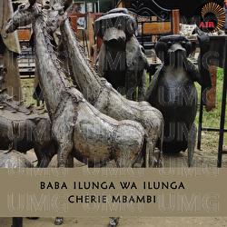 Cherie Mbambi - Baba Ilunga Wa Ilunga