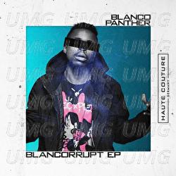 BLANCORRUPT EP - Blanco Panther