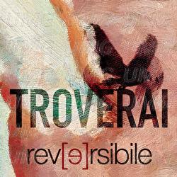 Troverai - Reversibile