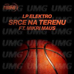 Srce Na Terenu - LP Elektro, Mikri Maus