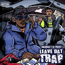 Leave Dat Trap - Unknown T, AJ Tracey