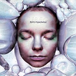 Hyperballad - Bj&ouml;rk