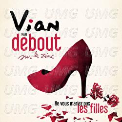 Ne vous mariez pas les filles - Debout sur le Zinc