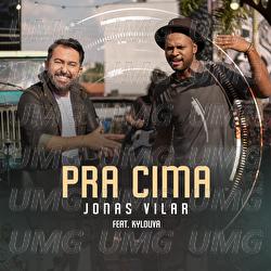 Pra Cima - Jonas Vilar, Kylouva