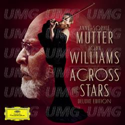 Across The Stars - Anne-Sophie Mutter, The Recording Arts Orchestra of Los Angeles, John Williams