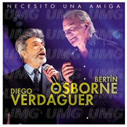 Necesito Una Amiga - Bertín Osborne, Diego Verdaguer