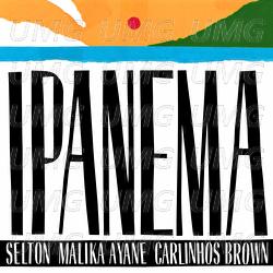 Ipanema - Selton, Malika Ayane, Carlinhos Brown