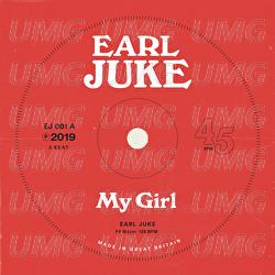 My Girl - Earl Juke