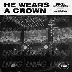 He Wears A Crown - Bryan McCleery