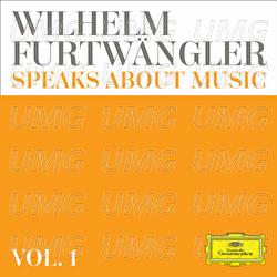 Wilhelm Furtwängler speaks about music – Extracts from discussions and radio interviews - Wilhelm Furtwängler