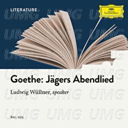 Goethe: J&auml;gers Abendlied - Ludwig W&uuml;llner