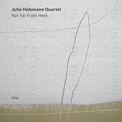 Not Far From Here - Julia Hülsmann Quartet