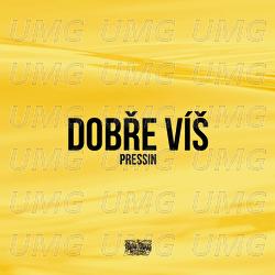Dobre Vis - Pressin