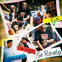 Se Revelo - Eix, Guaynaa, Marc Andrews
