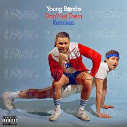 Don't Let Them - Young Bombs