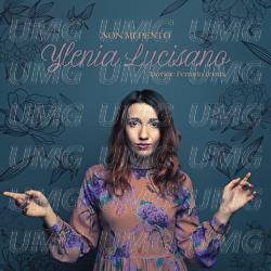 Non Mi Pento - Ylenia Lucisano