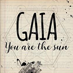 You Are The Sun - Gaia