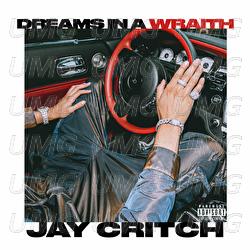 Dreams In A Wraith - Jay Critch