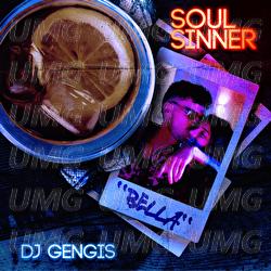 Bella - Soul Sinner, DJ Gengis