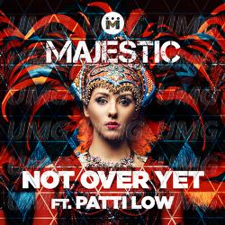 Not Over Yet - Majestic, Patti Low