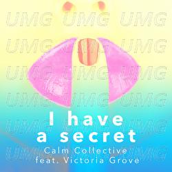 I Have A Secret (Self-Love Mantra) - Calm Collective, Victoria Grove