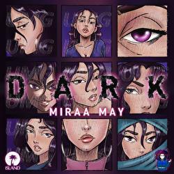 Dark - Miraa May