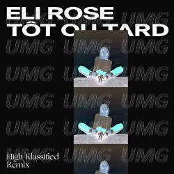 T&ocirc;t ou tard - Eli Rose