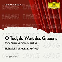Verdi: La forza del destino: O Tod, du Wort des Grauens - Heinrich Schlusnus, Staatskapelle Berlin, Julius Prüwer