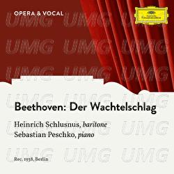 Beethoven: Der Wachtelschlag, WoO 129 - Heinrich Schlusnus, Sebastian Peschko