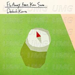 Catch Me If You Can (Fly Away) - DedachiKenta, Kan Sano