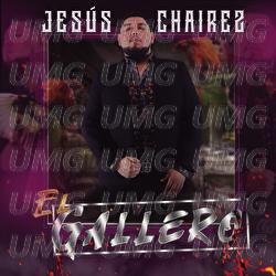 El Gallero - Jes&uacute;s Chairez