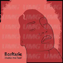 Make Me Feel - Boskasie