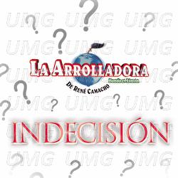 Indecisión - La Arrolladora Banda El Limón De René Camacho
