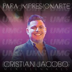 Para Impresionarte - Cristian Jacobo