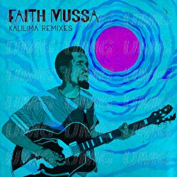Kalilima Remixes - Faith Mussa