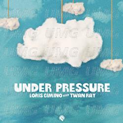 Under Pressure - Loris Cimino, Twan Ray