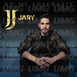No Me Enseñaste - Jary Franco
