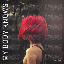 My Body Knows - Kaia H&ouml;l