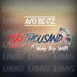 100 Thousand - Ayo Beatz, Wavy Boy Smith