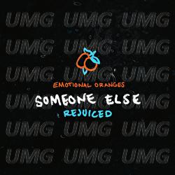 Someone Else - Emotional Oranges