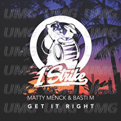 Get It Right - Matty Menck, Basti M