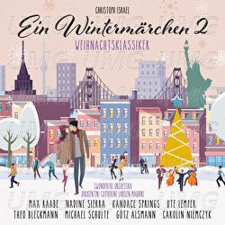 Ein Wintermärchen 2 - Weihnachtsklassiker - Christoph Israel, Swonderful Orchestra, Catherine Larsen-Maguire
