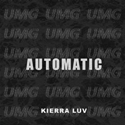 Automatic - Kierra Luv