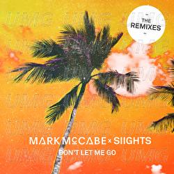 Don't Let Me Go - Mark McCabe, SIIGHTS