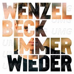 Immer wieder - Wenzel Beck