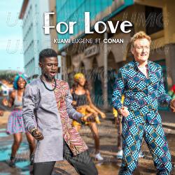 For Love - Kuami Eugene, Conan O'Brien